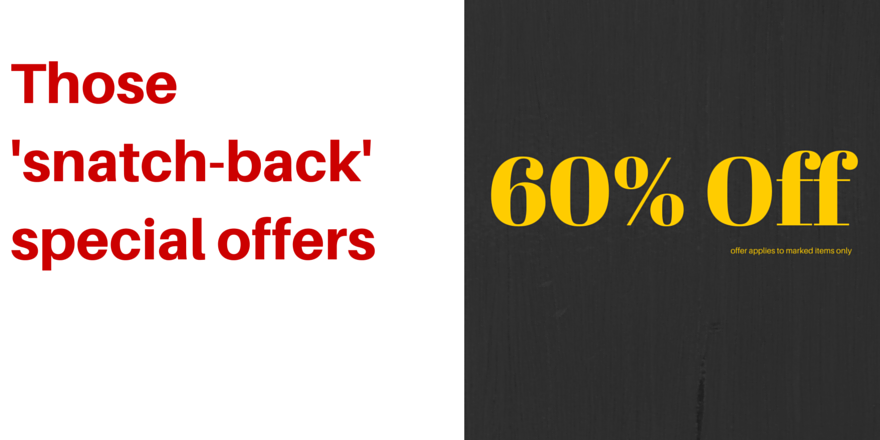 snatch-back offers